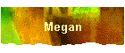 Megan